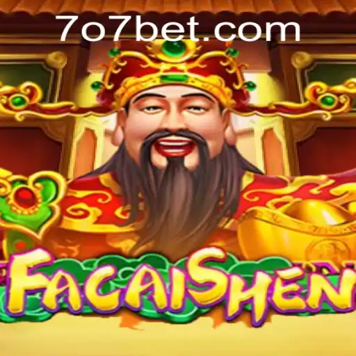 Desvendando o Jogo FaCaiShen e Seu Papel na 707bet.com